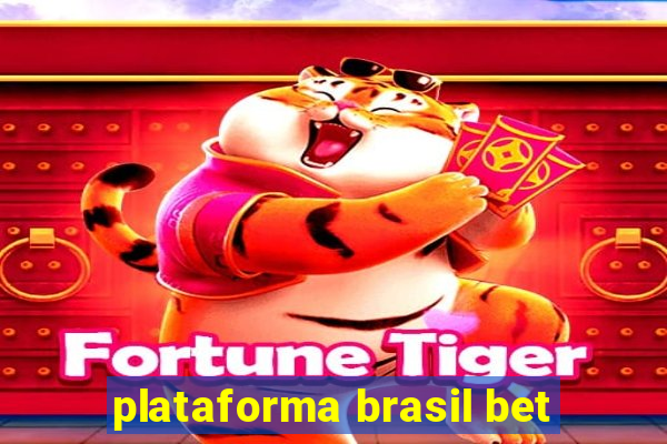 plataforma brasil bet